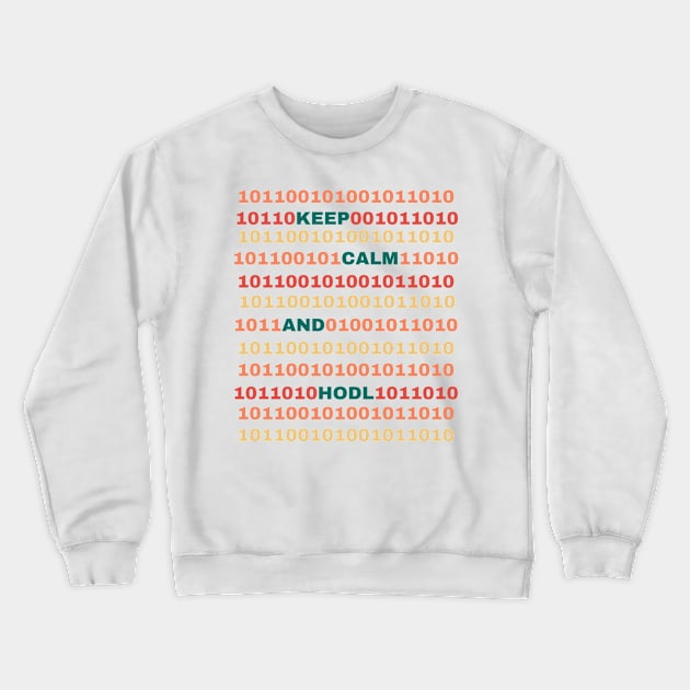 Crypto Code: Keep Calm and HODL Design Crewneck Sweatshirt by Toonstruction